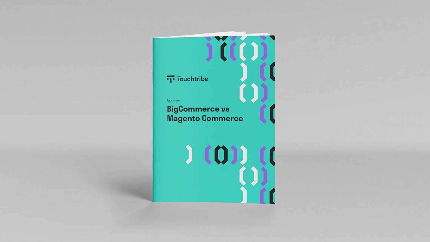 Factsheet-Bigcommerce-vs-Magento-Touchtribe Factsheet Bigcommerce vs Magento commerce